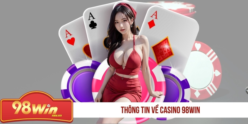 thong-tin-ve-casino-98win